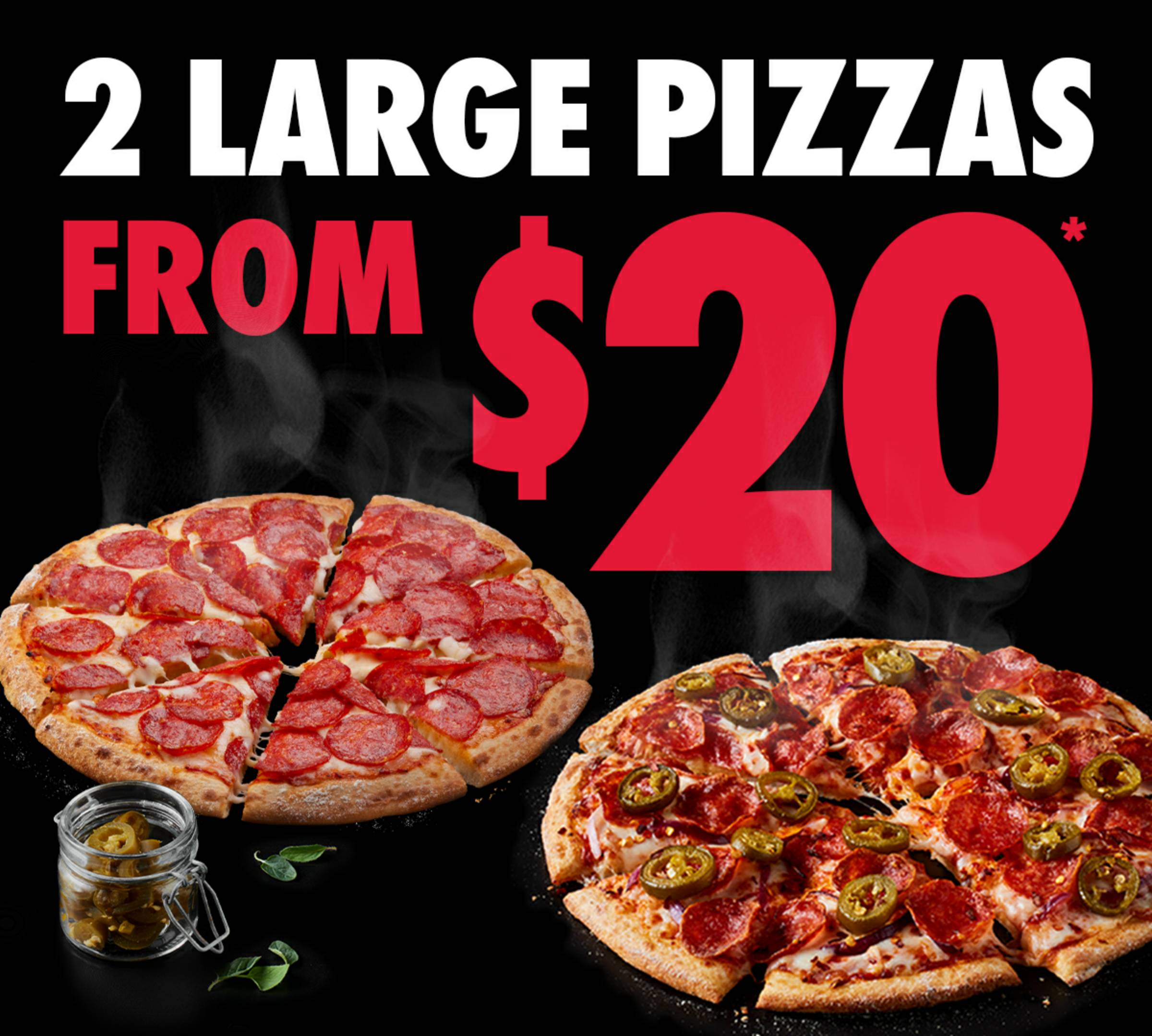 Domino's - Domino’s 2 Large Pizzas $20