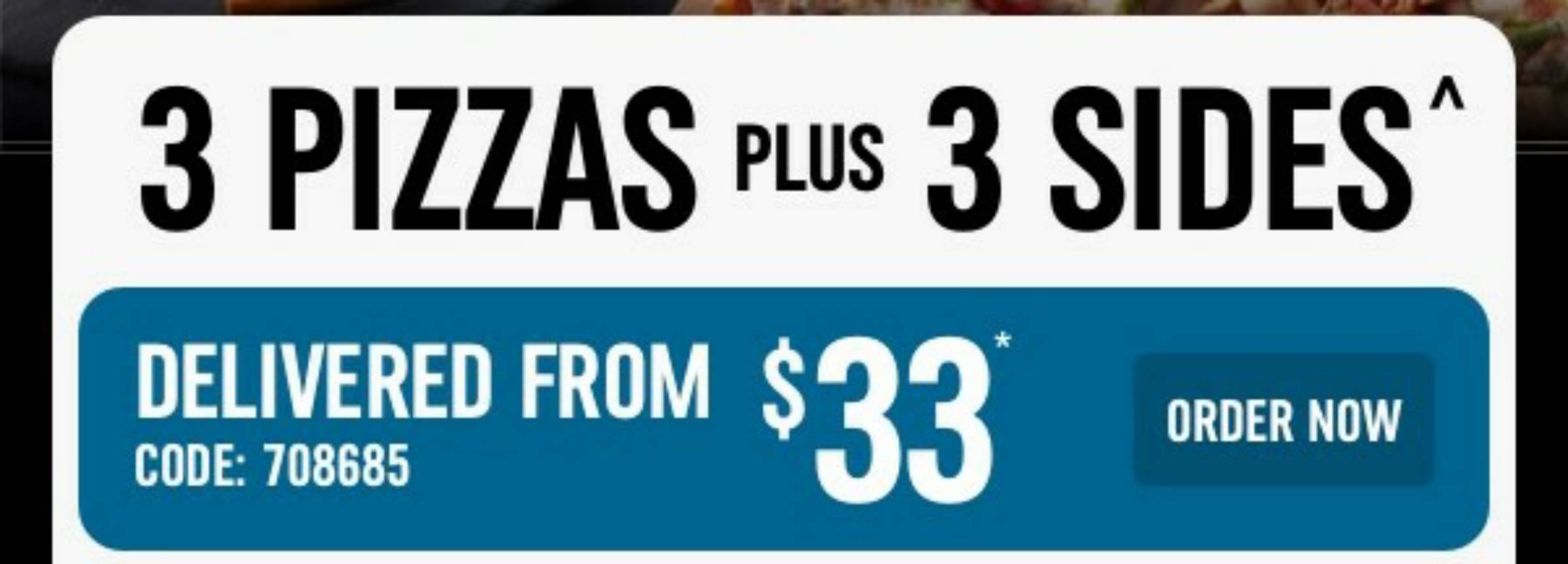 Domino's - 3 Pizzas plus 3 Sides $25